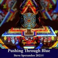 Pushing Through Blue